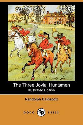 The Three Jovial Huntsmen by Susan Jeffers, Randolph Caldecott