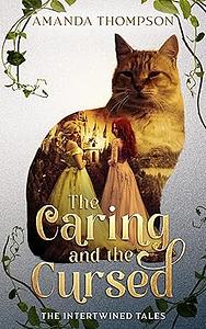 The Caring and the Cursed by Amanda Thompson