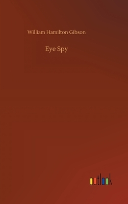 Eye Spy by William Hamilton Gibson