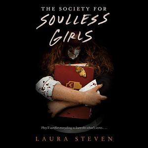 The Society for Soulless Girls by Laura Steven