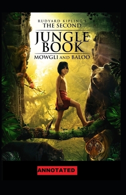 The Second Jungle Book Annotated by Rudyard Kipling