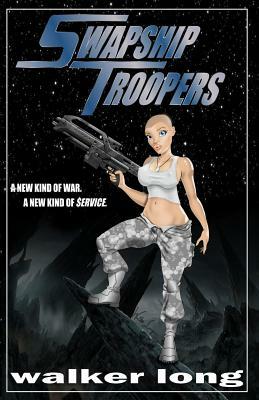 Swapship Troopers by Walker Long