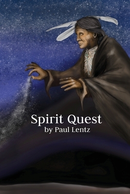 Spirit Quest by Paul Lentz