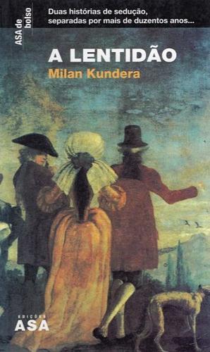 A lentidão by Milan Kundera