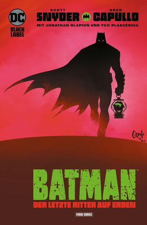 Batman: Der letzte Ritter auf Erden by Scott Snyder