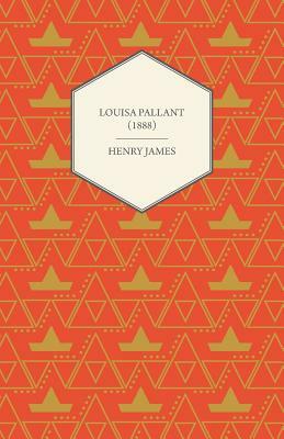 Louisa Pallant (1888) by Henry James