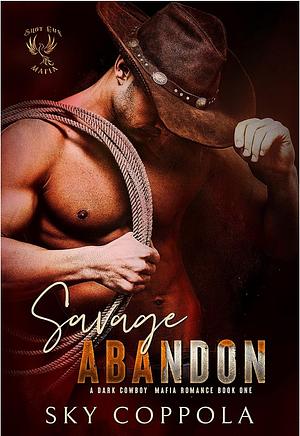 Savage Abandon by Sky Coppola, Sky Coppola