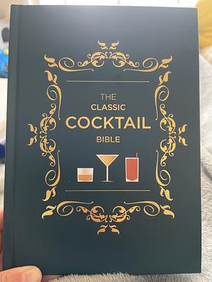 The Classic Cocktail Bible by Hamlyn