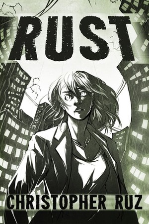 Rust: Season One by Christopher Ruz