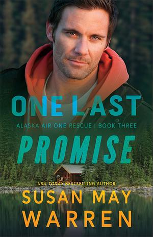 One Last Promise by Susan May Warren