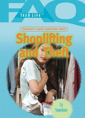 Frequently Asked Questions about Shoplifting and Theft by Liz Sonneborn