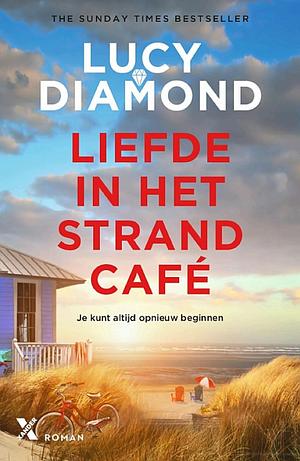 Liefde in het strandcafé by Lucy Diamond