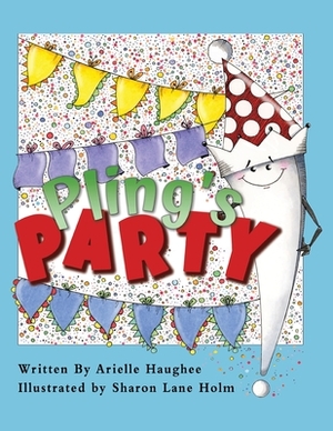 Pling's Party by Arielle Haughee