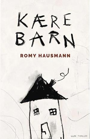 Kære barn by Romy Hausmann