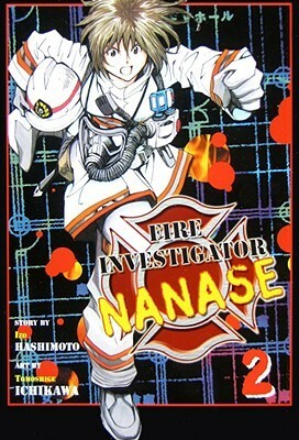 Fire Investigator Nanase Vol. 2 by Tomoshige Ichikawa, Izô Hashimoto