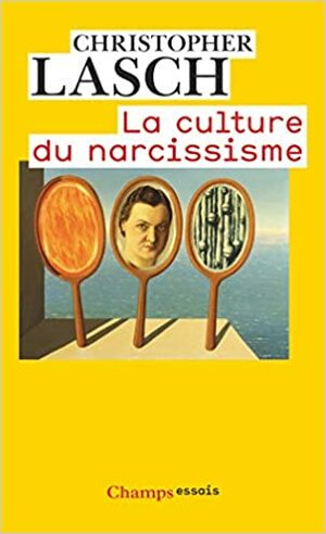 La Culture du Narcissisme - La vie américaine à un âge de déclin des espérances by Jean-Claude Michéa, Christopher Lasch, Michel Landa
