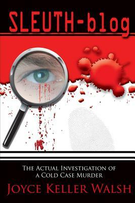 SLEUTH-blog by Joyce Keller Walsh