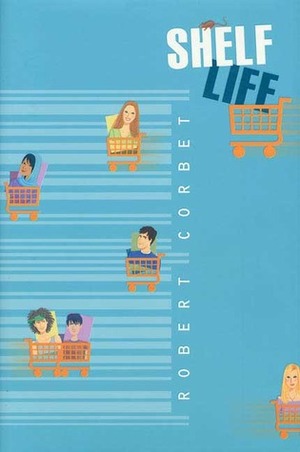 Shelf Life by Robert Corbet