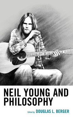 Neil Young and Philosophy by 