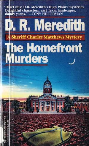 The Homefront Murders by D.R. Meredith, D.R. Meredith