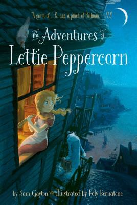 The Adventures of Lettie Peppercorn by Sam Gayton