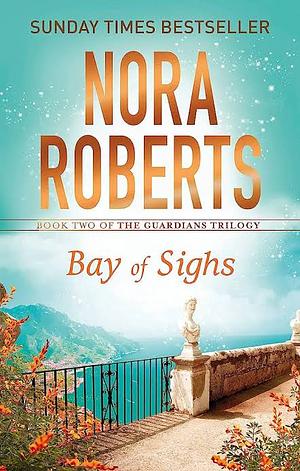 Bay of Sighs by Nora Roberts