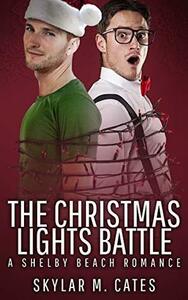 The Christmas Lights Battle by Skylar M. Cates