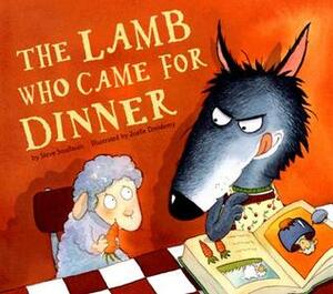 The Lamb Who Came for Dinner by Steve Smallman, Joëlle Dreidemy