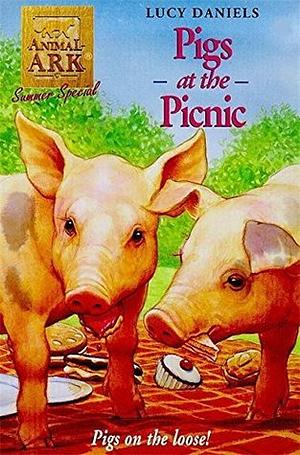 Pigs at the Picnic by Lucy Daniels