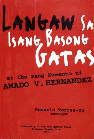 Langaw sa Isang Basong Gatas at Iba Pang Kuwento by Amado V. Hernandez, Rosario Torres-Yu