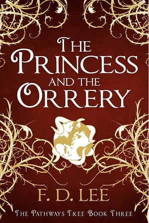 The Princess And The Orrery by F.D. Lee