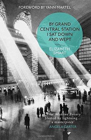 By Grand Central Station I Sat Down and Wept by Smart, Elizabeth (May 7, 2015) Paperback by Elizabeth Smart, Elizabeth Smart