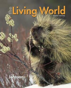 The Living World with Connect Access Card by George B. Johnson