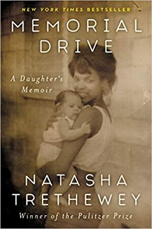 Memorial Drive. Wspomnienia córki by Natasha Trethewey