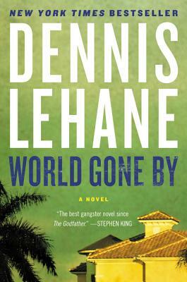 World Gone by by Dennis Lehane