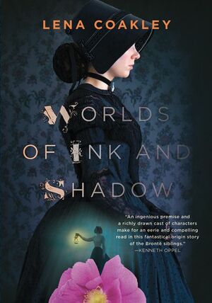 Worlds of Ink and Shadow by Lena Coakley