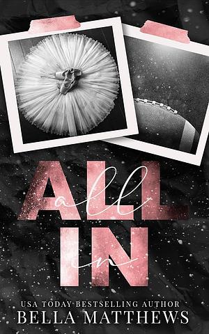 All In by Bella Matthews