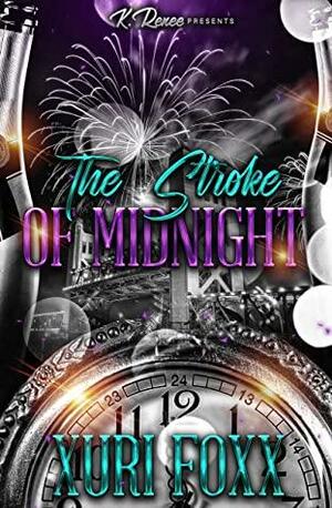 The Stroke Of Midnight by Xuri Foxx