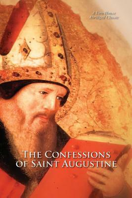 The Confessions of Saint Augustine (a Vero House Abridged Classic) by Saint Augustine of Hippo