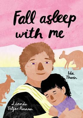 Fall Asleep With Me: A children's book about falling asleep with someone else than mom by Ida Therén