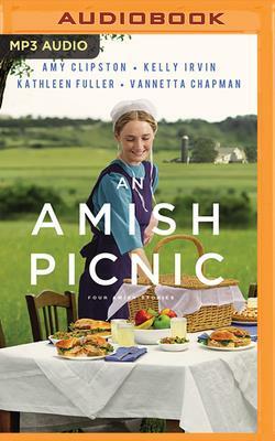 An Amish Picnic: Four Stories by Kathleen Fuller, Kelly Irvin, Amy Clipston