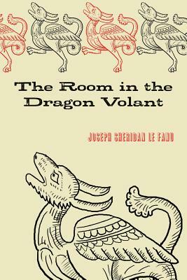 The Room in the Dragon Volant by J. Sheridan Le Fanu