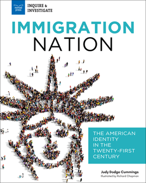Immigration Nation: The American Identity in the Twenty-First Century by Judy Dodge Cummings