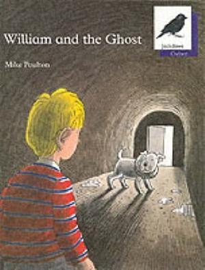 William and the Ghost: Jackdaws Anthologies Stage Eleven: William and the Ghost by Mike Poulton, Michael Poulton