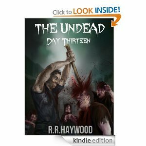The Undead Day Thirteen by R.R. Haywood