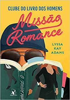 Missão romance by Lyssa Kay Adams