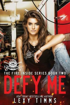 Defy Me by Lexy Timms