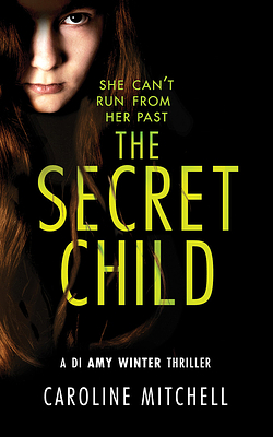 The Secret Child by Caroline Mitchell