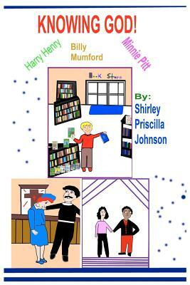 Knowing God: Three Christian Tales by Shirley Priscilla Johnson