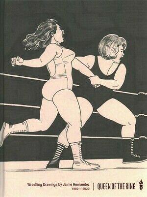 Queen of the Ring: Wrestling Drawings by Jaime Hernandez by Jaime Hernández, Jaime Hernández, Katie Skelly